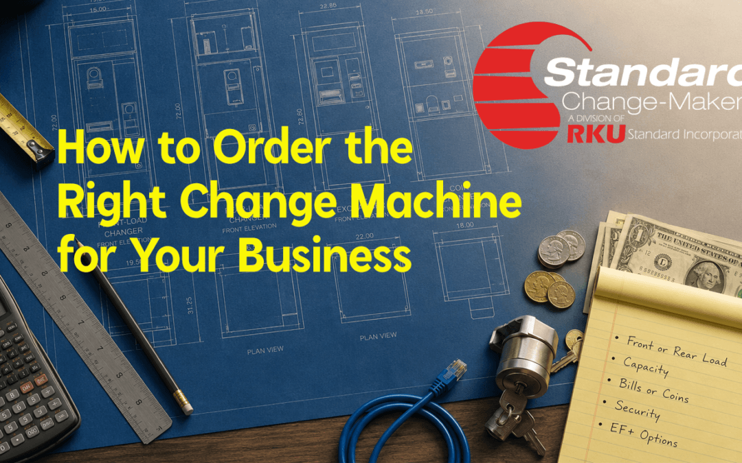 How to Order the Right Change Machine for Your Business